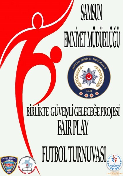 "Birlikte Güvenli Geleceğe" Projesi Fair Play Futbol Turnuvası