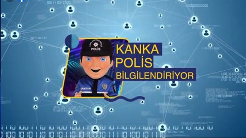 Kanka Polis Maskotumuz Bilgilendiriyor